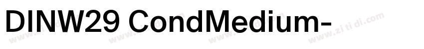 DINW29 CondMedium字体转换 DINW29 CondMedium字体转换
